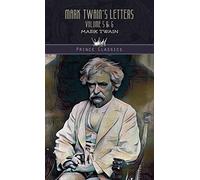 Mark Twain's Letters Volume 5 & 6