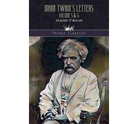 Mark Twain's Letters Volume 5 & 6