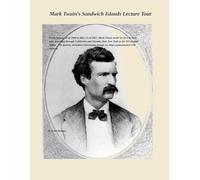 Mark Twain's Sandwich Islands Lecture Tour