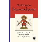 Mark Twain's Struwwelpeter: Bilingual edition: English and German