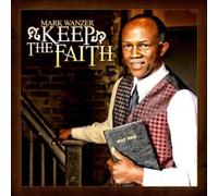 Mark Wanzer - Keep The Faith