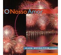 Mark Weinstein - O Nosso Amor