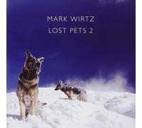 Mark Wirtz Lost Pets 2 (CD) Album