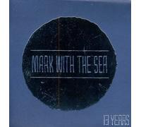 Mark with the Sea - 13 Years