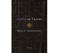 Mark Z. Danielewski – House of Leaves