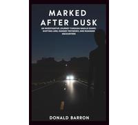 Marked After Dusk: An Investigative Journey Through Navajo Shape-Shifting Lore, Ranger Testimony, and Roadside Encounters