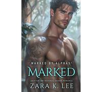 Marked by Alphas 1 - Marked: Shifter MM Reverse Harem Romance