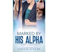 Marked by His Alpha: Books 7-9 + Bonus Story