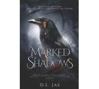 Marked By Shadows: A Dark Paranormal/Fantasy Romance: Ravens Hollow Series Book One: 1