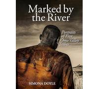 Marked by the River: Portraits of Five Omo Valley Tribes