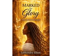 Marked for Glory: When Your Pain Has Purpose