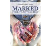 Marked For Life: Not Scarred