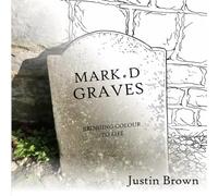 MARKeD GRAVES: Bringing colour to life