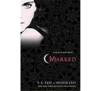 Marked, House of Night Kristin Cast, P. C. Cast (Auteur)