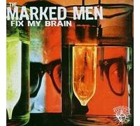 Marked Men,the - Fix My Brain [Import]