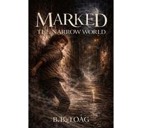 Marked The Narrow World - B. B. Toag - Cultivated Life - ebook (ePub) - Livre