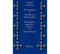 Markell Von Ankyra, Die Fragmente. Der Brief An Julius Von Rom