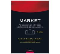 Market - 4e édition Fondements et méthodes des recherches en marketing - Yves Evrard - Dunod - broché - Etude