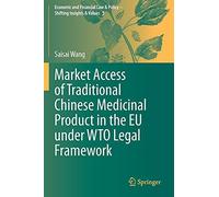 Market Access Of Traditional Chinese Medicinal Product In The Eu Under Wto Legal Framework