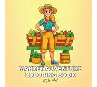 Market Adventure Coloring Book: Color Your Way Through Vibrant Markets and Cultural Adventures Around the World