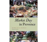 Market Day in Provence by Michele de La Pradelle Paperback Book Michele De La Pradelle (Auteur)