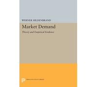 Market Demand: Theory and Empirical Evidence (Princeton Legacy Library)