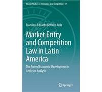 Market Entry and Competition Law in Latin America - Francisco Eduardo Beneke Avila - SpringerVerlag Berlin and Heidelberg GmbH amp Co. KG - Livre en Angla Francisco Eduardo Beneke AvilaFrancisco Eduar