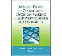 Market Entry And Operational Decision Making In East-West Business Relationships