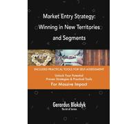 Market Entry Strategy: Winning in New Territories and Segments