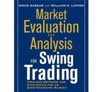 Market Evaluation and Analysis for Swing Trading by Bill Lupien Lupien, Bill, Nassar, David S. (Auteur)
