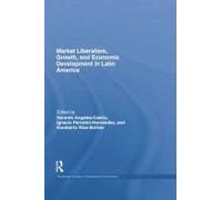 Market Liberalism, Growth, And Economic Development In Latin