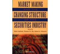 Market Making and the Changing Structure of the Securities Industry