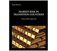 Market Risk In Transition Countries - Value At Risk Approach