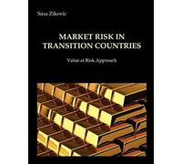 Market Risk In Transition Countries - Value At Risk Approach