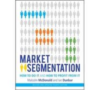 Market Segmentation by Malcolm Cranfield School of Management McDonald Malcolm Mcdonald - Ian Dunbar (Auteur)