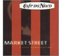 Market Street - Market Street/A Live Compilation from Cafe du No