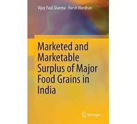 Marketed And Marketable Surplus Of Major Food Grains In India