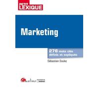Marketing 2eme edition 276 mots cles definis et expliques - Sébastien Soulez - Gualino Eds - Poche - Etude