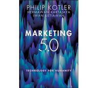 Marketing 5.0 by Iwan MarkPlus Strategy Consulting Setiawan Philip Kotler Hermawan Kartajaya Iwan Setiawan (Auteur)