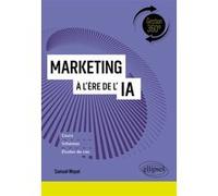 Marketing à l'ère de l'IA Samuel Mayol (Auteur), Samuel Mayol (Collection dirigée par)