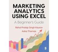 Marketing Analytics Using Excel