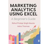 Marketing Analytics Using Excel: A Beginner's Guide