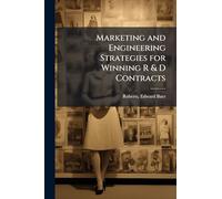Marketing and Engineering Strategies for Winning R & D Contracts