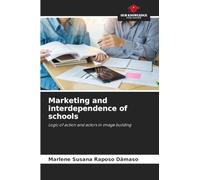 Marketing and interdependence of schools: Logic of action and actors in image building