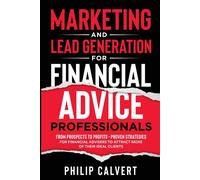 Marketing And Lead Generation For Financial Advice Professionals