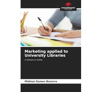 Marketing applied to University Libraries: A literature review
