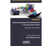 Marketing Appliqué Des Bibliothèques Et Services D'information - Dispositifs Et Évolutions