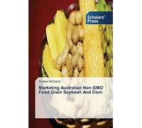 Marketing Australian Non Gmo Food Grain Soybean And Corn