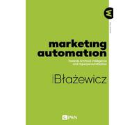 Marketing Automation: Towards Artificial Intelligence and Hyperpersonalization