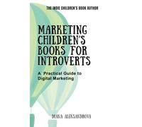 Marketing Children’s Books for Introverts: A Practical Guide to Digital Marketing